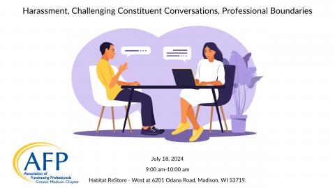 Graphic image of two people talking. Above the image it reads "Harassment, Challenging Constituent Conversations, Professional Boundaries" and below the image it reads "July 18, 2024 9:00 am-10:00 am Habitat ReStore - West at 6201 Odana Road, Madison, WI 53719"